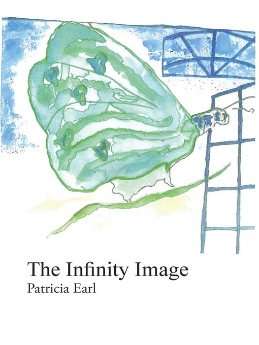Title details for The Infinity Image by Patricia Earl - Available
